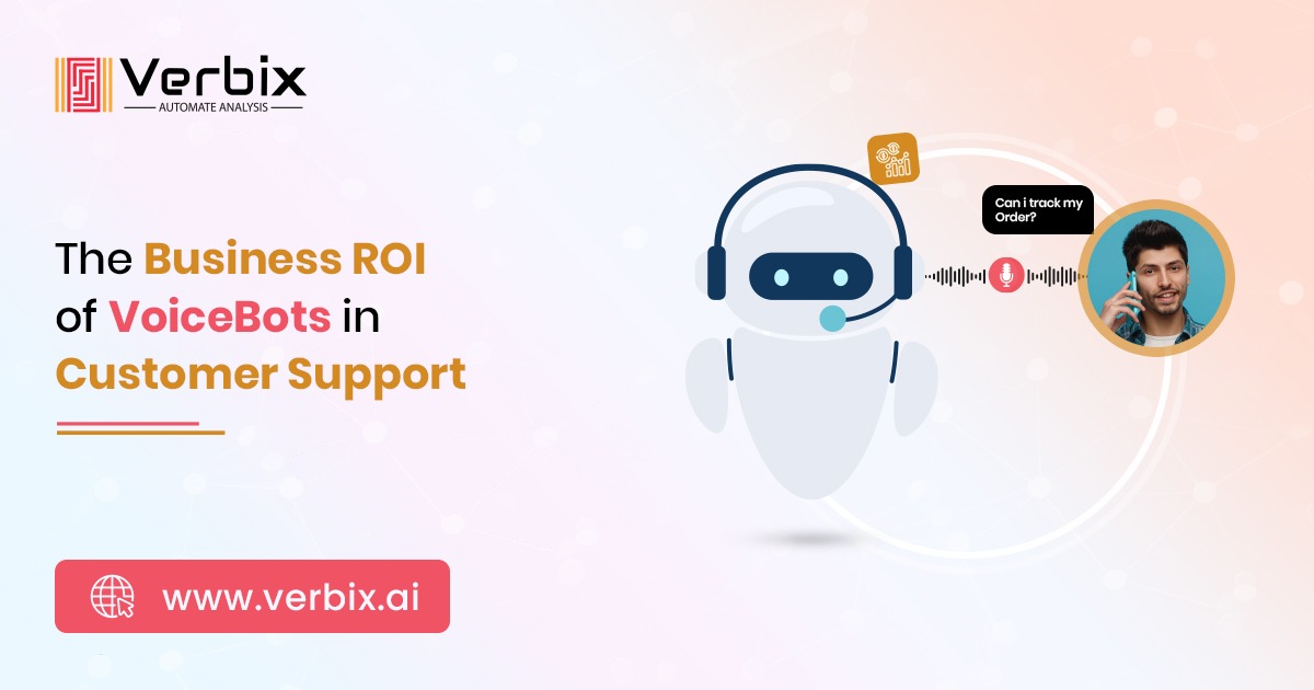 Verbix voicebots improving customer support efficiency and delivering measurable business ROI